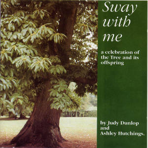 Sway With Me. Judy Dunlop& Ashley Hutchings